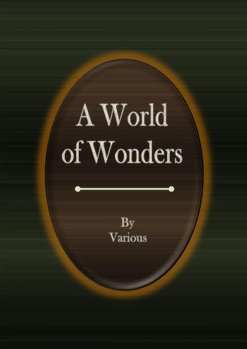 Cover of the book A World of Wonders by Various, Nusaree C