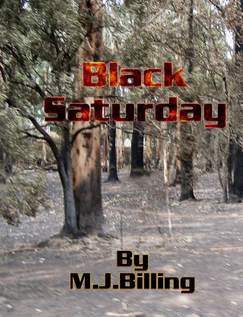 Cover of the book Black Saturday by Michael Billing, M.J.Billing