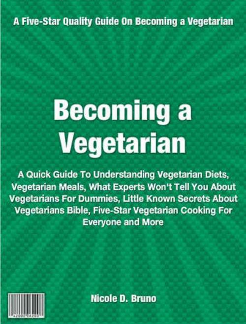 Cover of the book Becoming Vegetarian by Nicole Bruno, Tru Divine Publishing