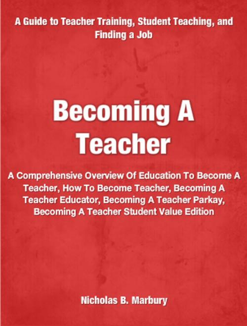 Cover of the book Becoming A Teacher by Nicholas Marbury, Tru Divine Publishing