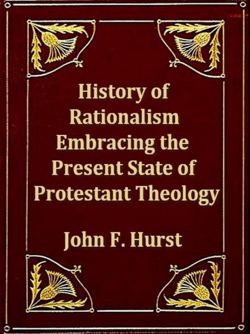 Cover of the book History of Rationalism by John F. Hurst, VolumesOfValue
