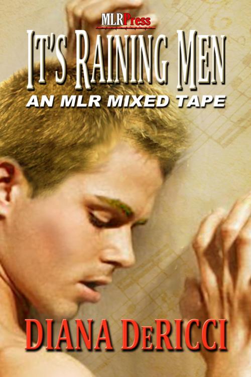 Cover of the book It's Raining Men by Diana DeRicci, MLR Press