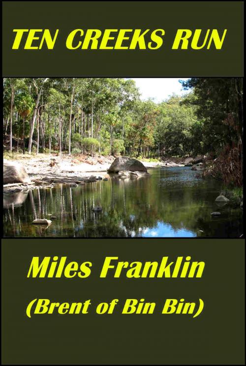 Cover of the book Ten Creeks Run by Miles Franklin, Download eBooks