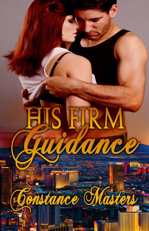 Cover of the book His Firm Guidance by Constance Masters, Stormy Night Publications