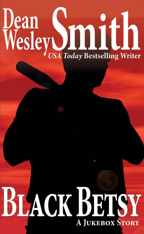 Cover of the book Black Betsy: A Jukebox Story by Dean Wesley Smith, WMG Publishing Incorporated