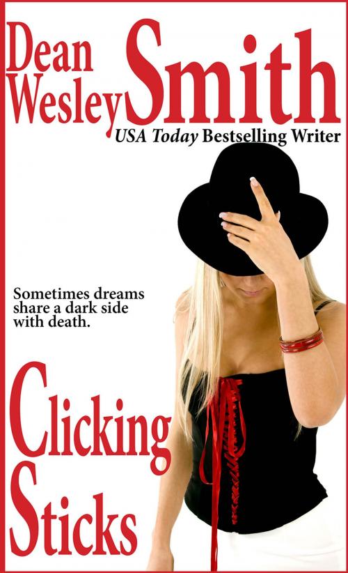Cover of the book Clicking Sticks by Dean Wesley Smith, WMG Publishing Incorporated