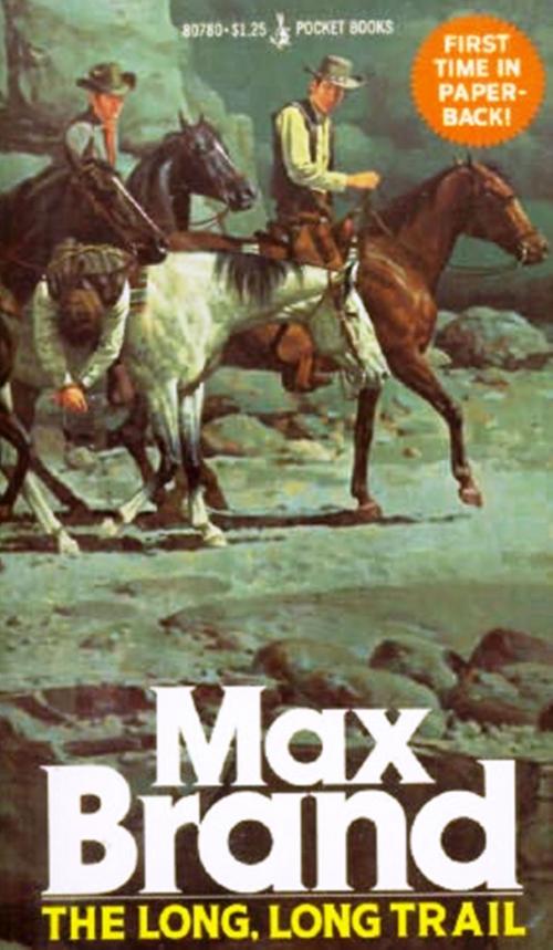 Cover of the book The Long, Long Trail by Max Brand, WDS Publishing