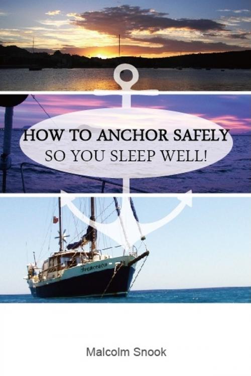 Cover of the book How To Anchor Safely by Malcolm Snook, Malcolm Snook