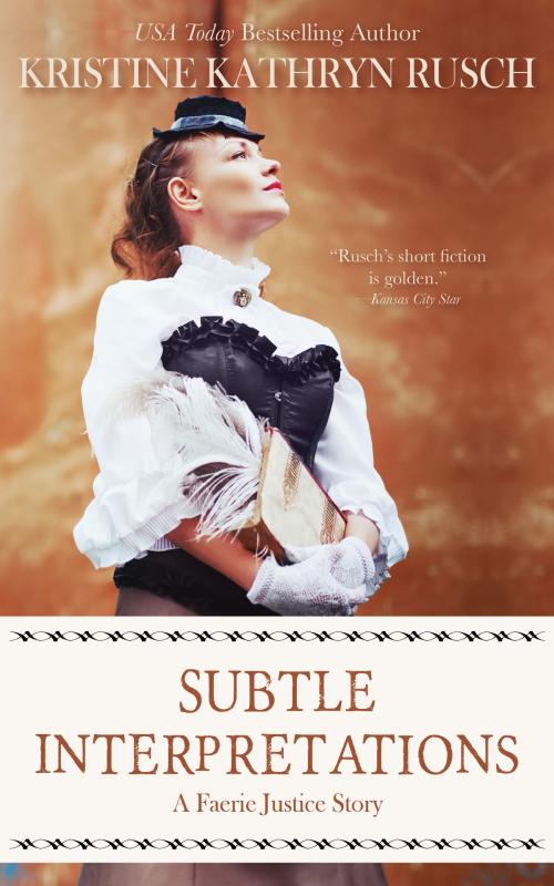 Cover of the book Subtle Interpretations by Kristine Kathryn Rusch, WMG Publishing Incorporated