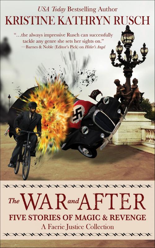 Cover of the book The War and After: Five Stories of Magic & Revenge by Kristine Kathryn Rusch, WMG Publishing Incorporated