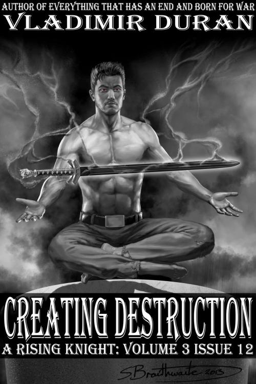 Cover of the book Creating Destruction by Vladimir Duran, A Rising Knight Publishing