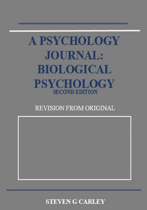 Cover of the book A Psychology Journal: Biological Psychology by Steven G Carley, SGC Productions