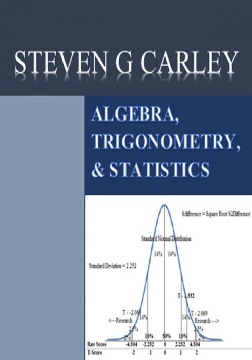 Cover of the book Algebra, Trigonometry, & Statistics by Steven G Carley, SGC Productions