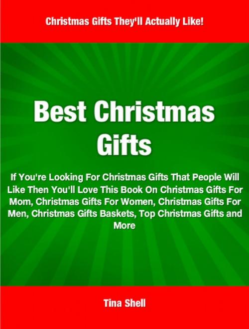 Cover of the book Best Christmas Gifts by Tina Shell, Tru Divine Publishing