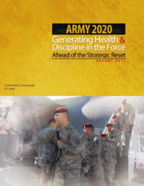 Cover of the book Army 2020 Generating Health & Discipline in the Force Ahead of the Strategic Reset by United States Government  US Army, eBook Publishing Team