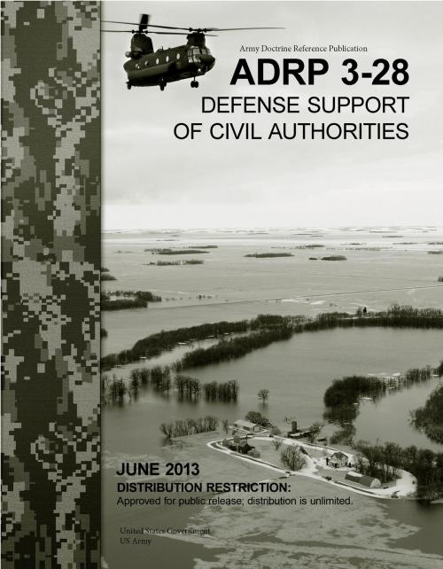 Cover of the book Army Doctrine Reference Publication ADRP 3-28 Defense Support of Civil Authorities June 2013 by United States Government  US Army, eBook Publishing Team