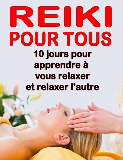 Cover of the book Reiki pour tous by Alexis Delune, Eslaria