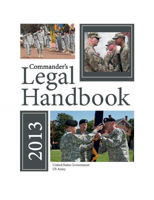 Cover of the book Commander’s Legal Handbook 2013 by United States Government  US Army, eBook Publishing Team