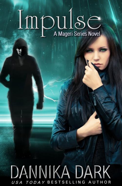 Cover of the book Impulse (Mageri Series: Book 3) by Dannika Dark, Dannika Dark