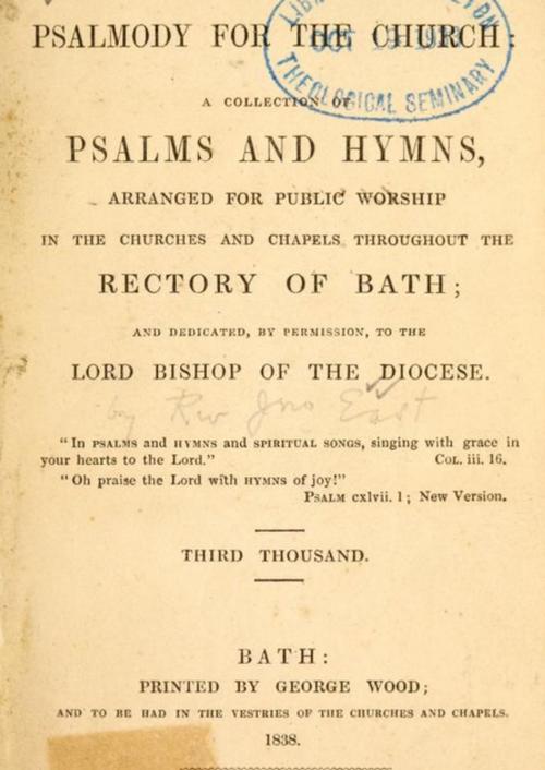 Cover of the book Psalmody for the church : a collection of Psalms and hymns, arranged for public worship in the churches and chapels throughout the Rectory of Bath by John East, Klasszic