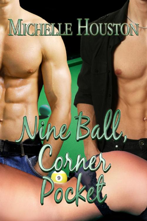 Cover of the book Nine Ball, Corner Pocket by Michelle Houston, Unleashed Ink