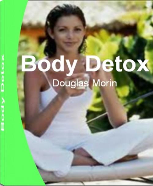 Cover of the book Body Detox by Douglas Morin, JDSims Publishing