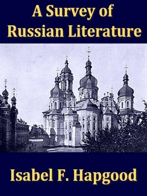Cover of the book A Survey of Russian Literature, with Selections by Isabel Florence Hapgood, VolumesOfValue