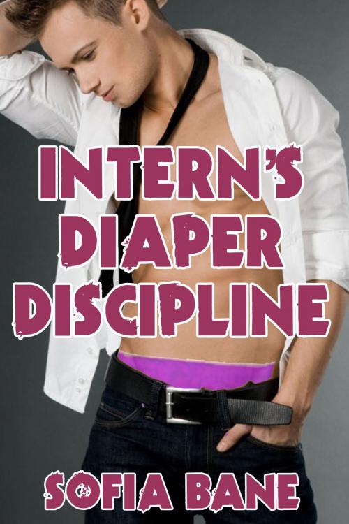 Cover of the book Intern's Diaper Discipline by Sofia Bane, Sofia Bane