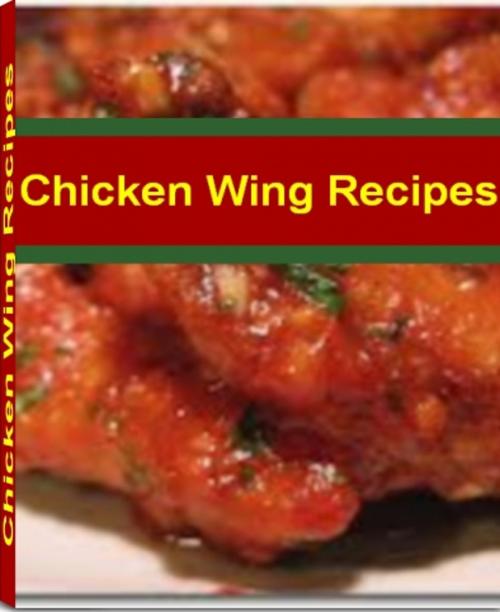 Cover of the book Chicken Wing Recipes by Reginald Sims, JDSims Publishing