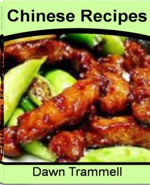 Cover of the book Chinese Recipes by Dawn Trammell, JDSims Publishing