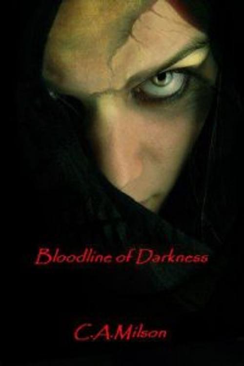 Cover of the book Bloodline Of Darkness by C.A. Milson, ASJ Publishing