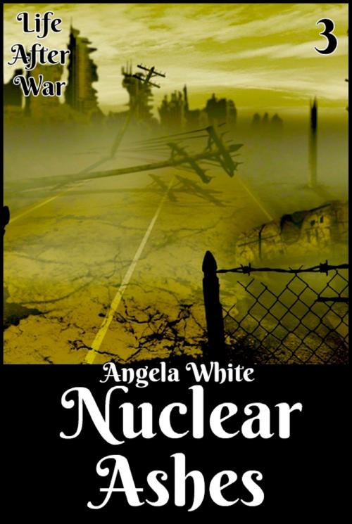 Cover of the book Nuclear Ashes by Angela White, C9 Publications