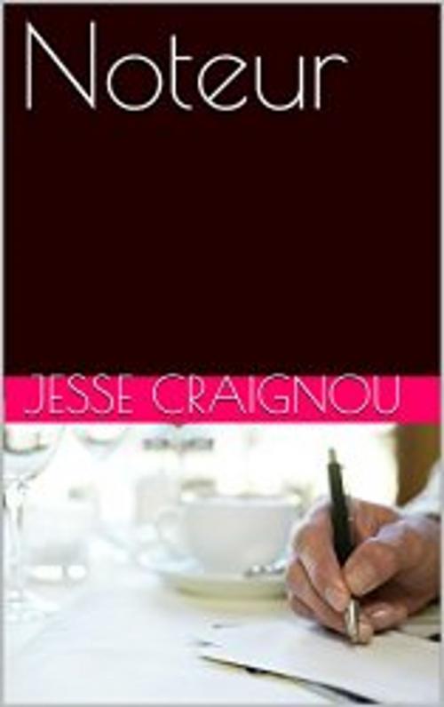 Cover of the book Noteur by Jesse CRAIGNOU, Les talents de demain 2019