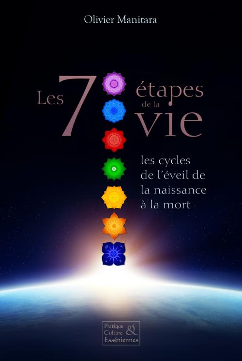 Cover of the book Les 7 étapes de la vie by Olivier Manitara, Editions Essenia