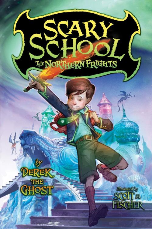 Cover of the book Scary School #3: The Northern Frights by Derek the Ghost, HarperCollins