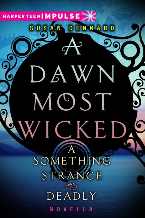 Cover of the book A Dawn Most Wicked by Susan Dennard, HarperTeen