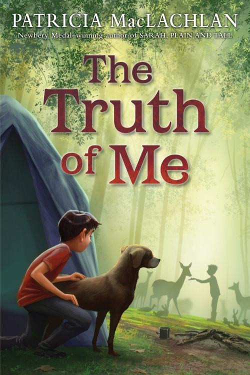 Cover of the book The Truth of Me by Patricia MacLachlan, Katherine Tegen Books