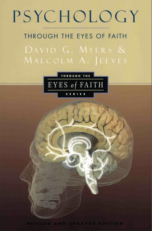 Cover of the book Psychology Through the Eyes of Faith by Nicholas Wolterstorff, David G. Myers PhD, Malcolm A. Jeeves, HarperOne