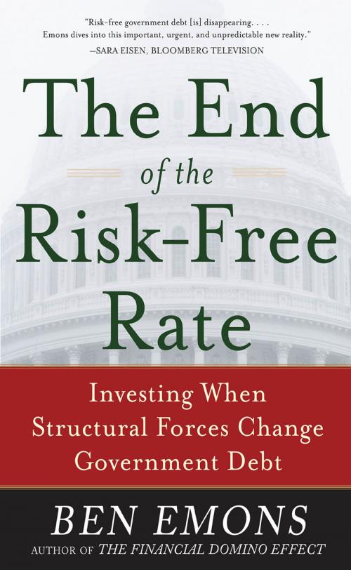Cover of the book The End of the Risk-Free Rate: Investing When Structural Forces Change Government Debt by Ben Emons, McGraw-Hill Education