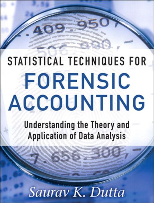 Cover of the book Statistical Techniques for Forensic Accounting by Saurav K. Dutta, Pearson Education