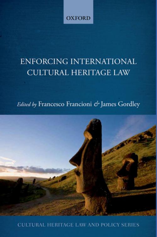 Cover of the book Enforcing International Cultural Heritage Law by , OUP Oxford