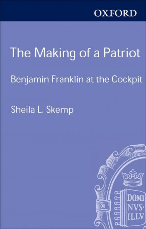 Cover of the book The Making of a Patriot by Sheila L. Skemp, Oxford University Press