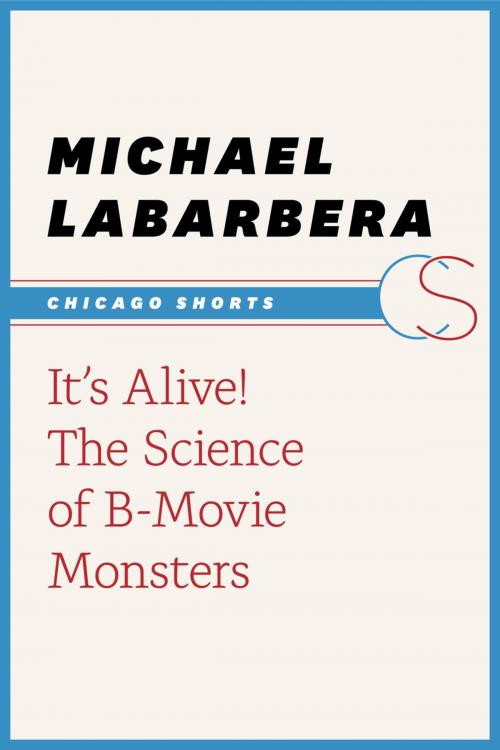 Cover of the book It's Alive! by Michael LaBarbera, University of Chicago Press