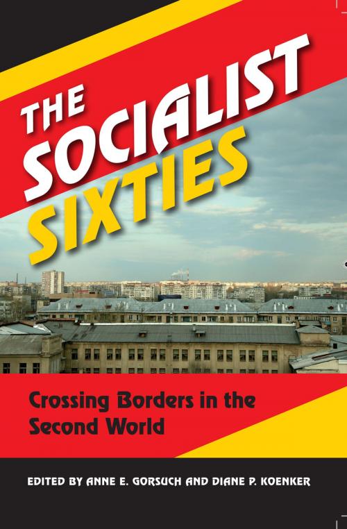 Cover of the book The Socialist Sixties by , Indiana University Press