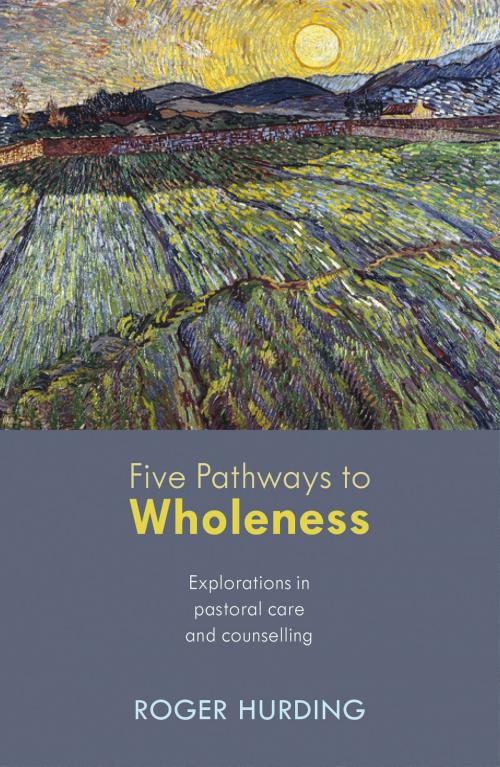 Cover of the book Five Pathways to Wholeness by Roger Hurding, SPCK