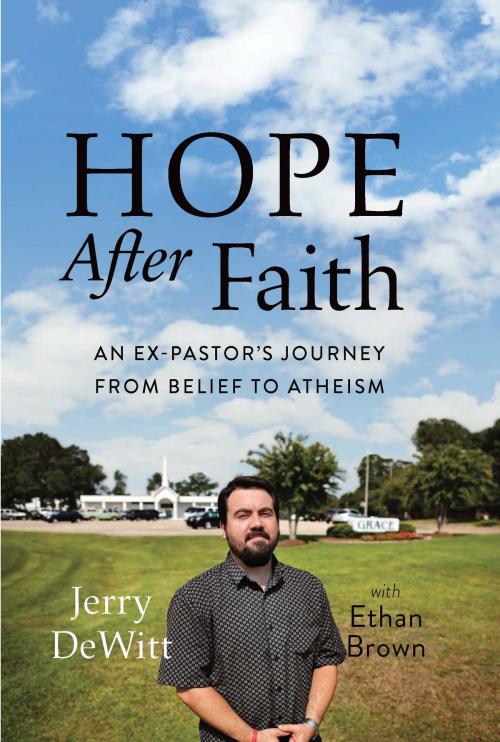 Cover of the book Hope after Faith by Jerry DeWitt, Hachette Books