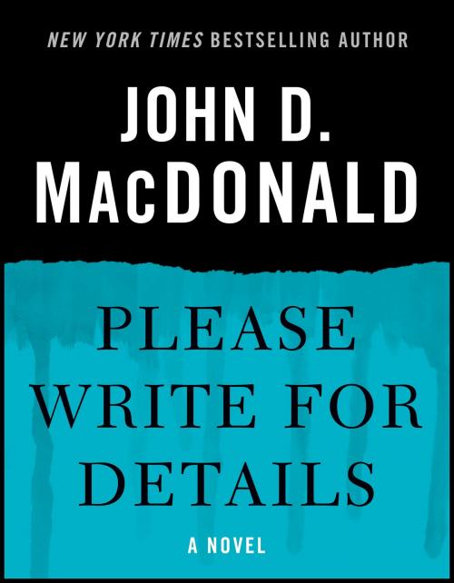 Cover of the book Please Write for Details by John D. MacDonald, Random House Publishing Group