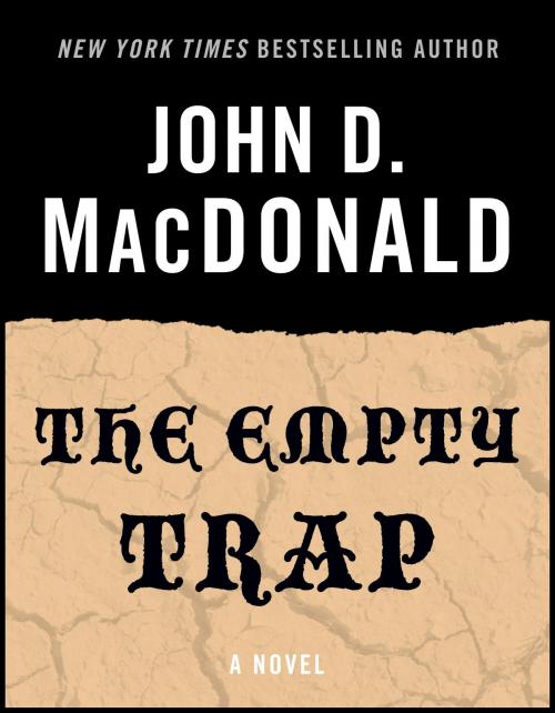 Cover of the book The Empty Trap by John D. MacDonald, Random House Publishing Group