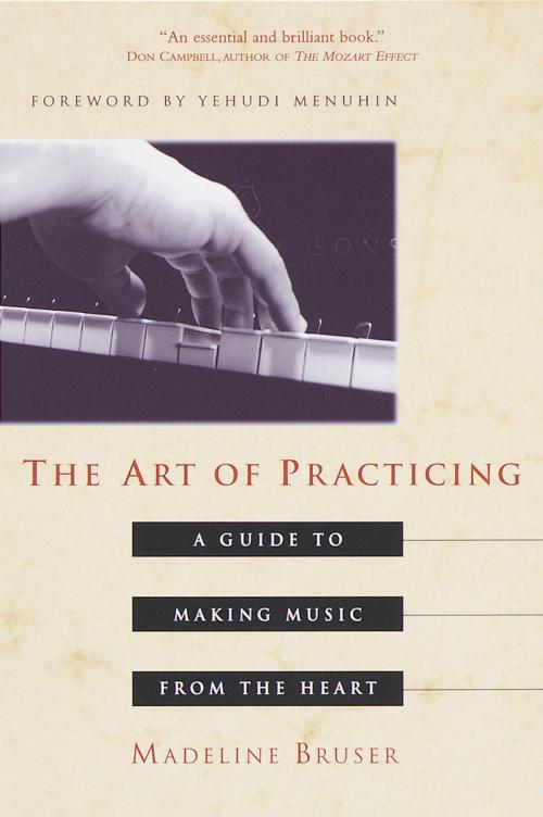 Cover of the book The Art of Practicing by Deline Bruser, Crown/Archetype