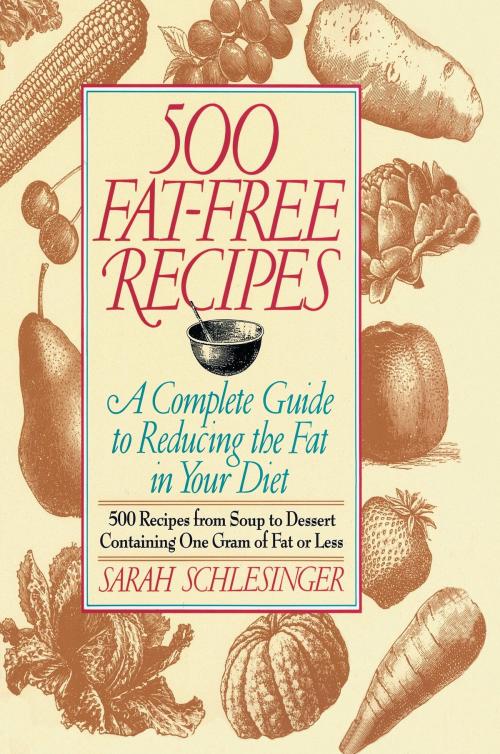 Cover of the book 500 Fat Free Recipes by Sarah Schlesinger, Random House Publishing Group